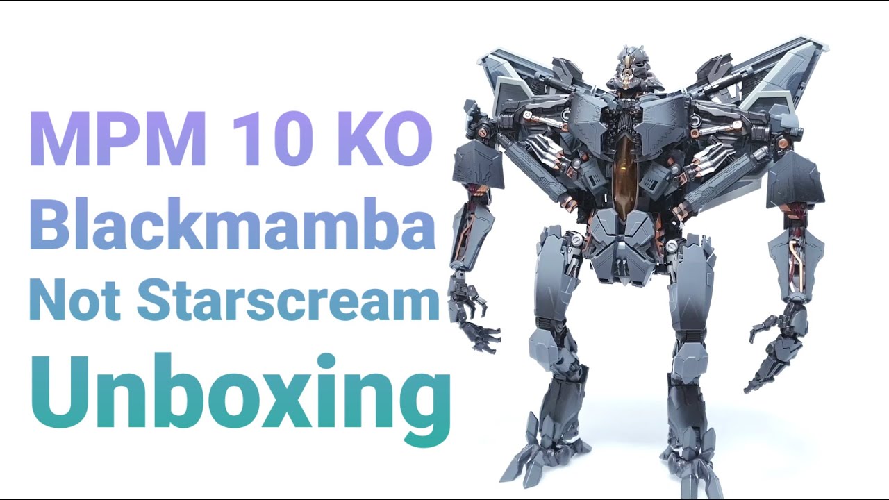 MPM 10 KO Not starscream Blackmamba 스타스크림 블랙맘바 Unboxing 언박싱 third party 3rd aoyi metal