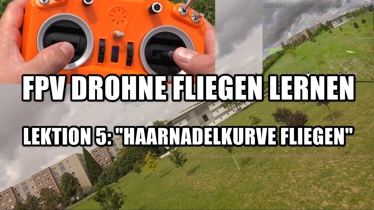 FPV Drohne fliegen lernen - Lektion 5: 