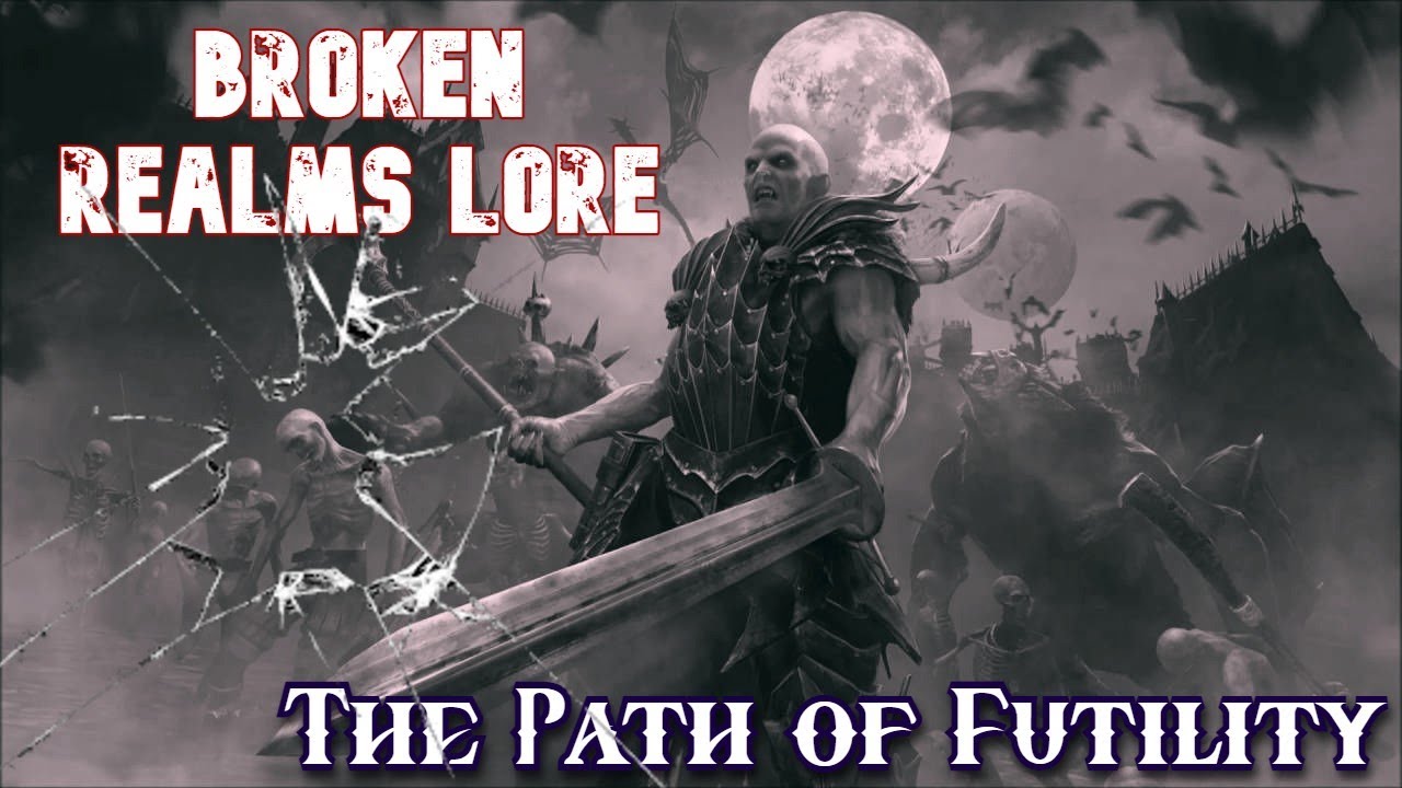 The Path of Futility - Broken Realms Lore