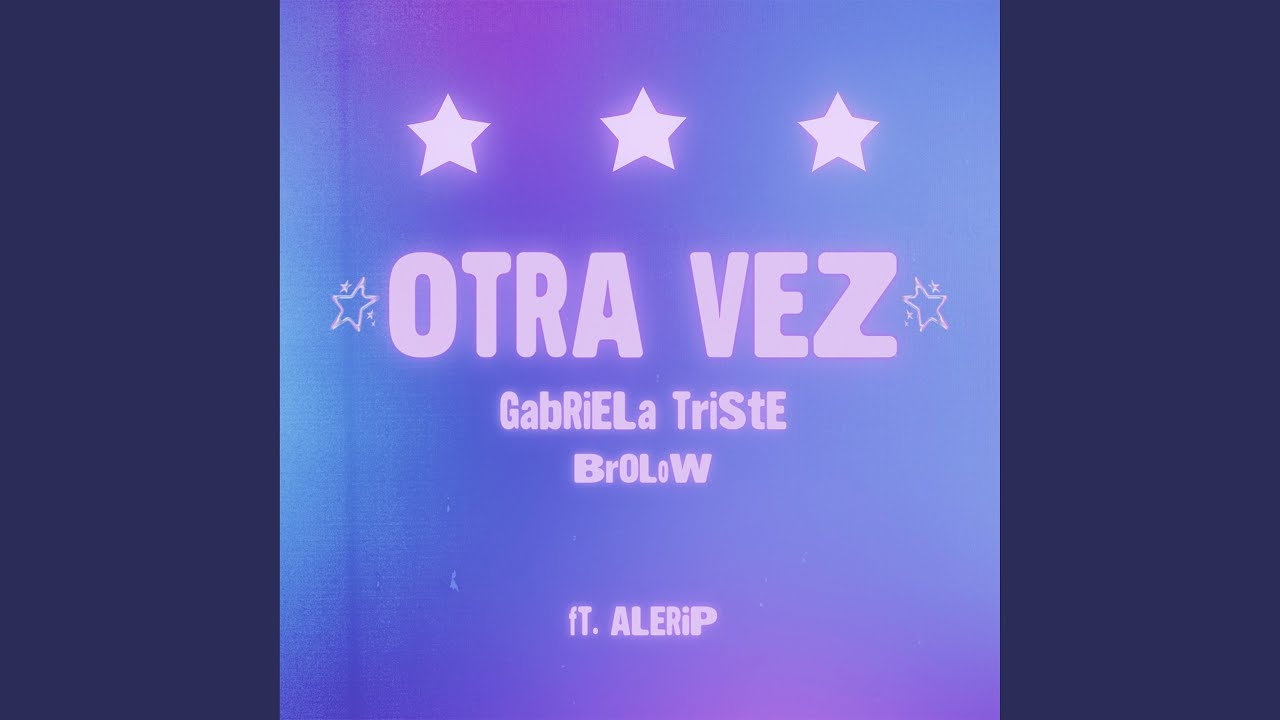 OTRA VEZ (Brolow’s Version)