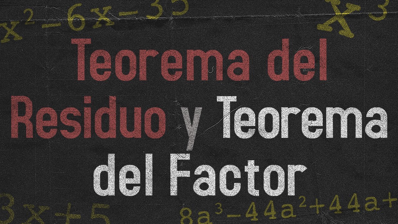 Teorema del Residuo y Teorema del Factor - Sony Navarro