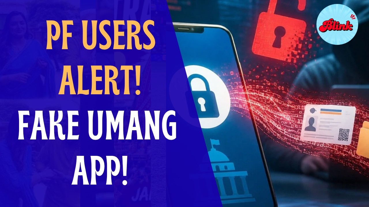 EPFO Scam Alert! Fake UMANG Apps Can Empty Your Bank Account