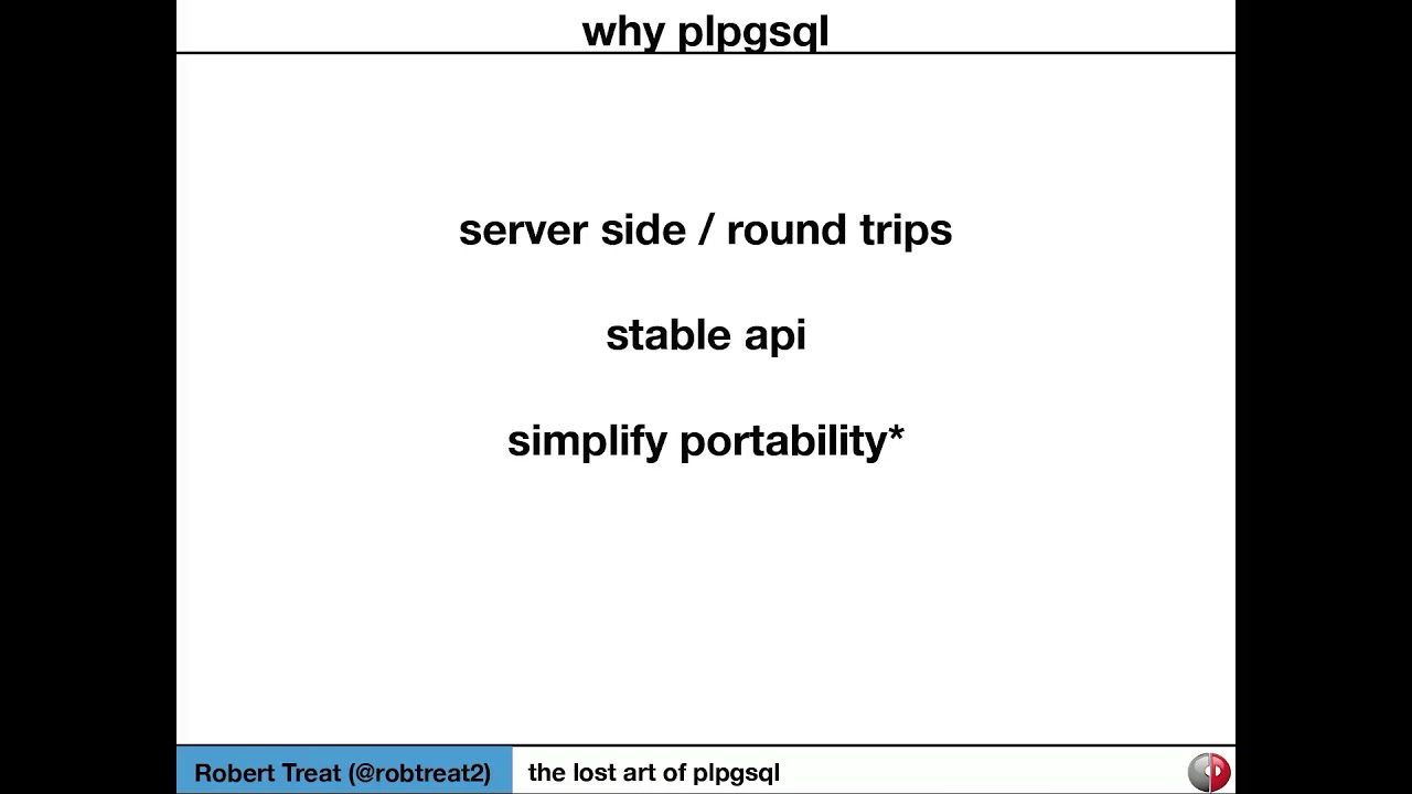 The Lost Art of plpgsql - Robert Treat