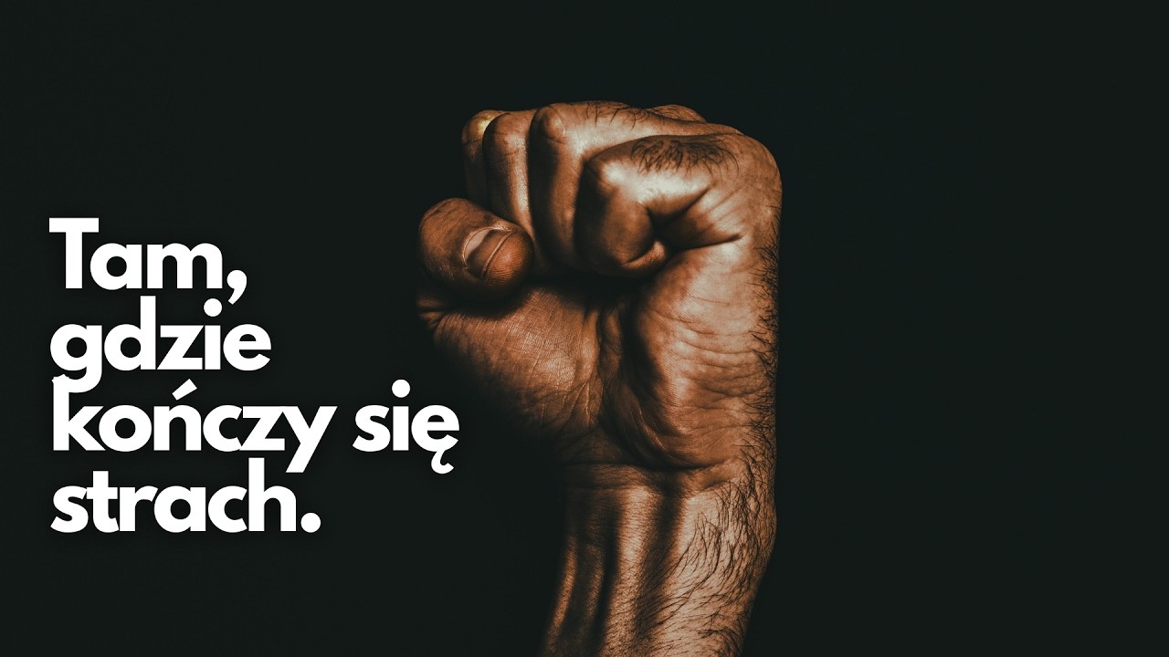TAM, GDZIE KOŃCZY SIĘ STRACH