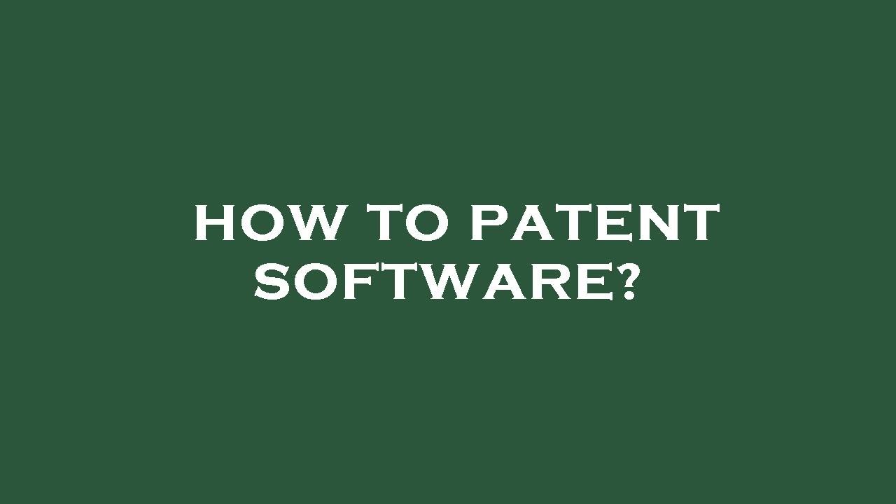 How to patent software?