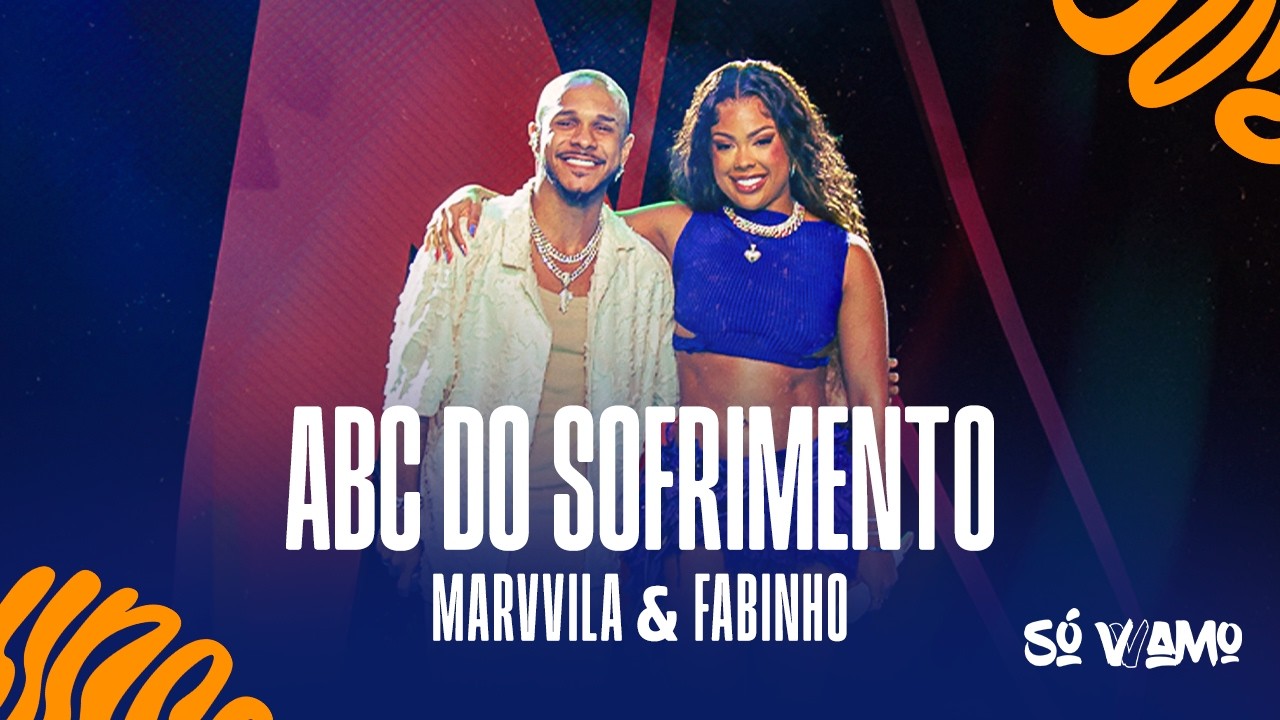 ABC DO SOFRIMENTO - MARVILLA e FABINHO (S&oacute; VVamo na Ilha)