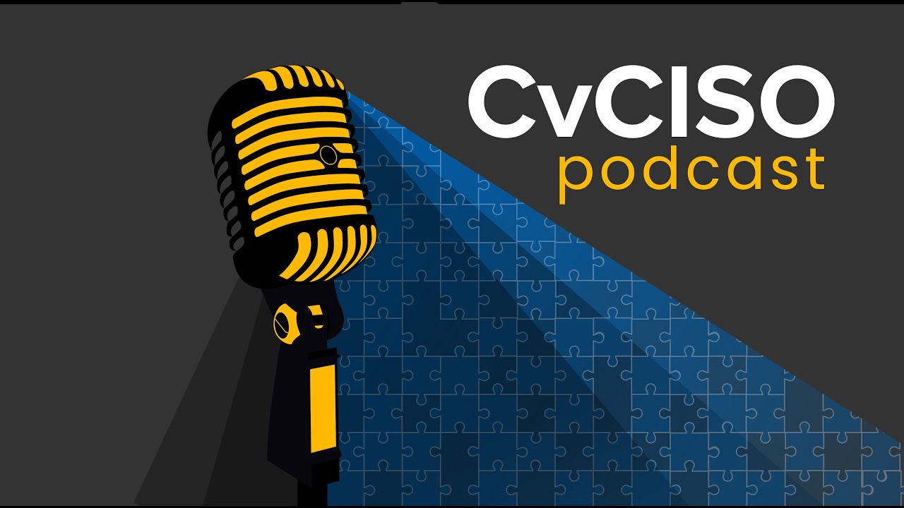 CvCISO Podcast Episode 15:  The Challenges and Rewards of Being a Virtual CISO