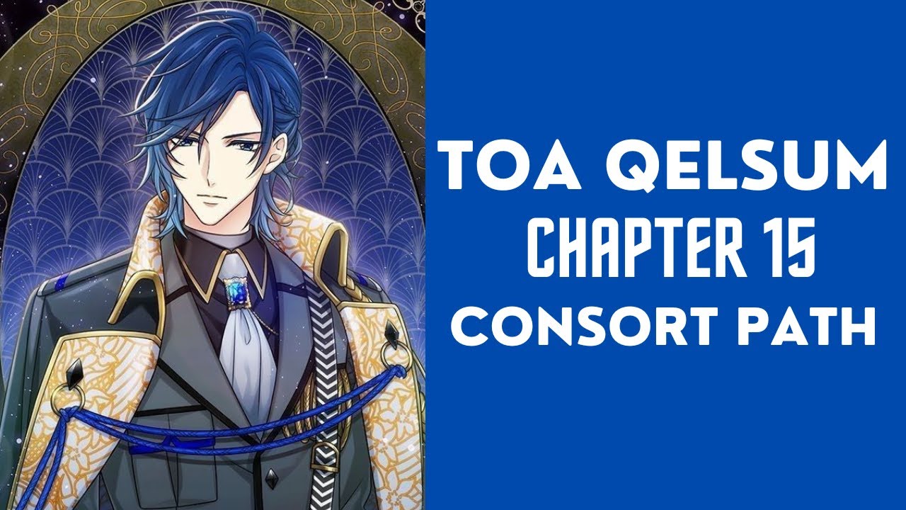 Toa Qelsum - Chapter 15 Consort Path - Book 1 - Court of Darkness