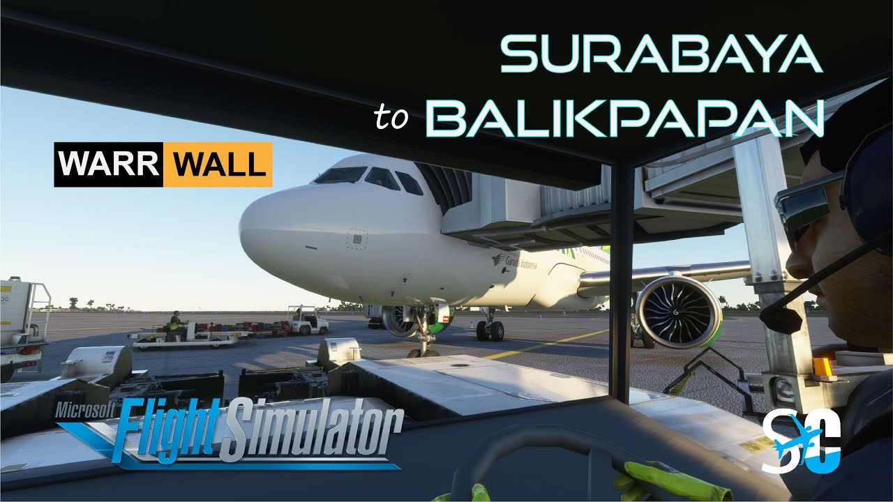 SURABAYA TO BALIKPAPAN | INDONESIA EDITION | FBW A32NX | MICROSOFT FLIGHT SIMULATOR 2020