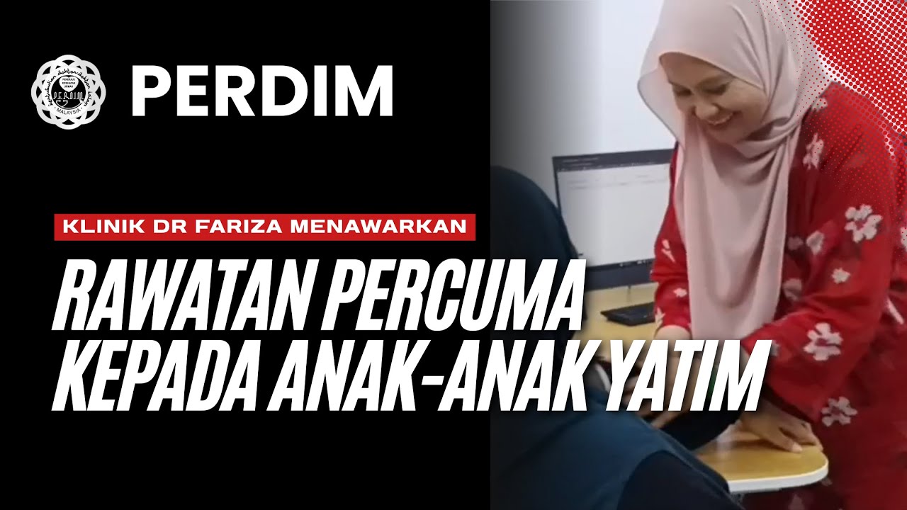 Klinik Dr Fariza menawarkan rawatan PERCUMA kepada anak-anak yatim