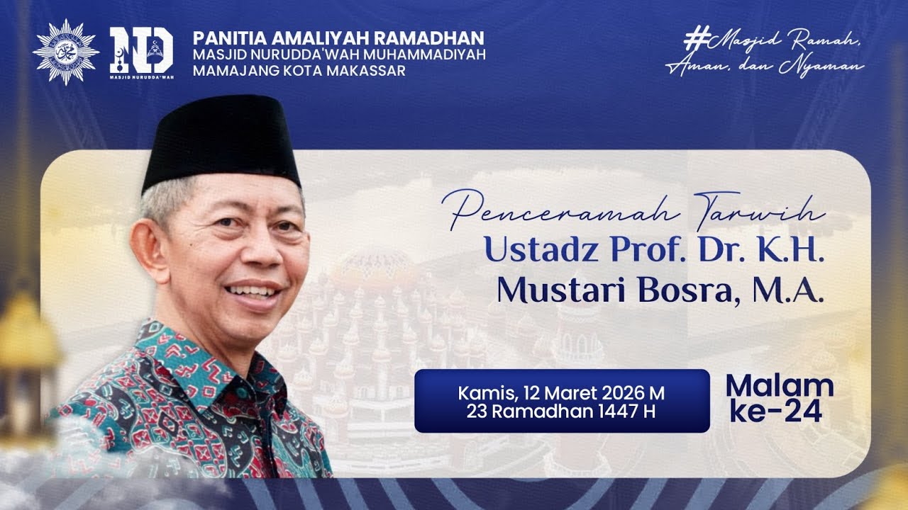 🌙Ceramah Tarawih 23 Ramadhan 1447 H | bersama Prof. Dr. K.H. Mustari Bosra, M.A.
