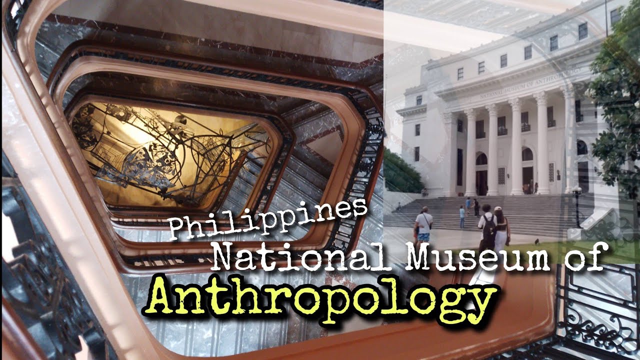 Philippines National Museum of Anthropology