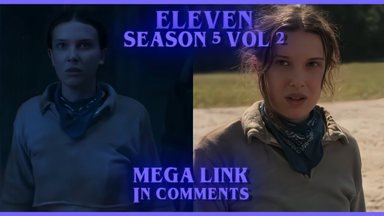 ELEVEN STRANGER THINGS SEASON 5 VOL 2 SCENEPACK 4k Mega link in DESCRIPTION 