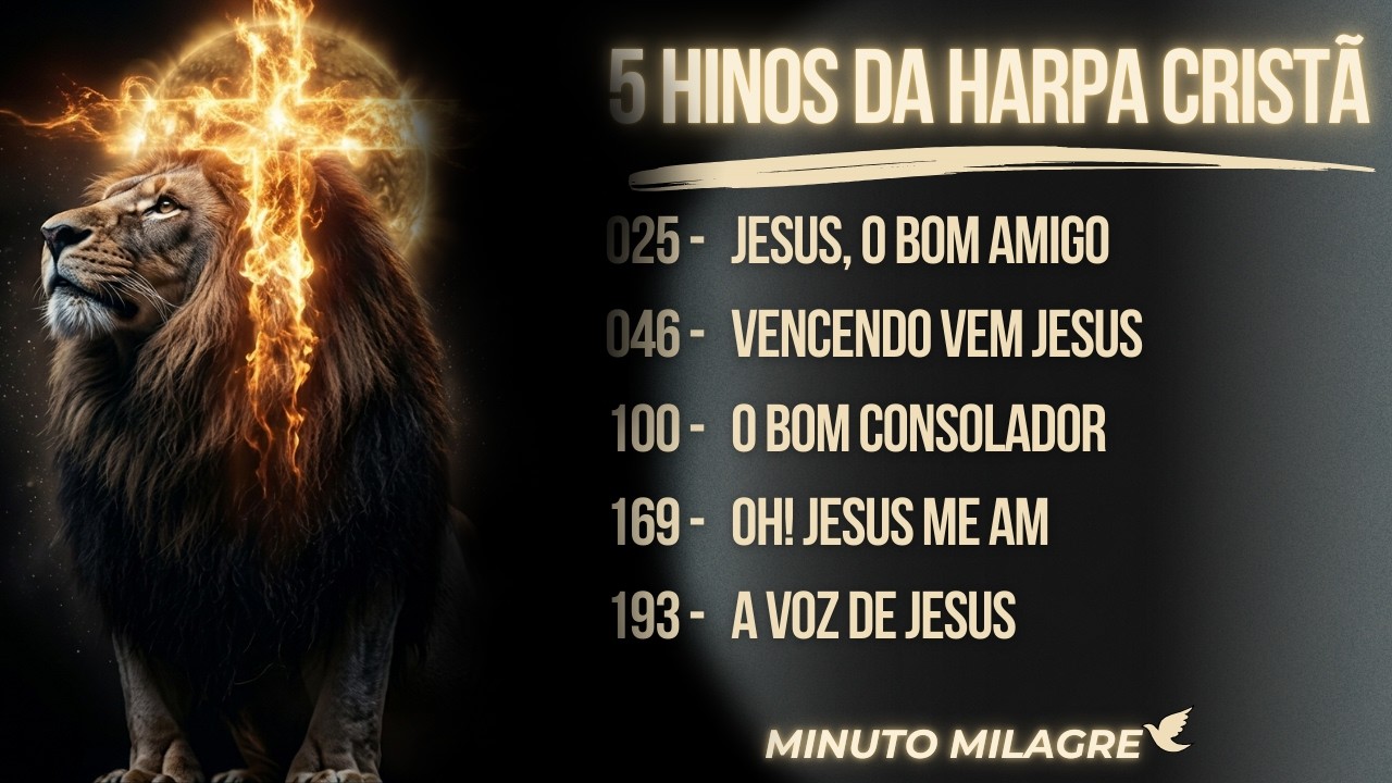 HARPA CRISTÃ: 5 Hinos INESQUECÍVEIS de Glória e Consolo (Vencendo Vem Jesus e mais)