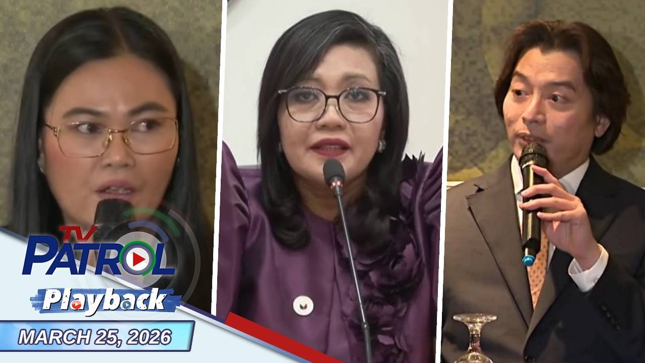 TV Patrol Playback | March 25, 2026