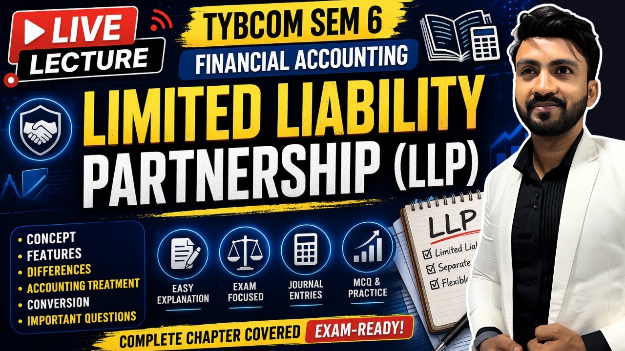😱 LLP Chapter in ONE VIDEO? YES! | TYBCOM SEM 6 Financial Accounting