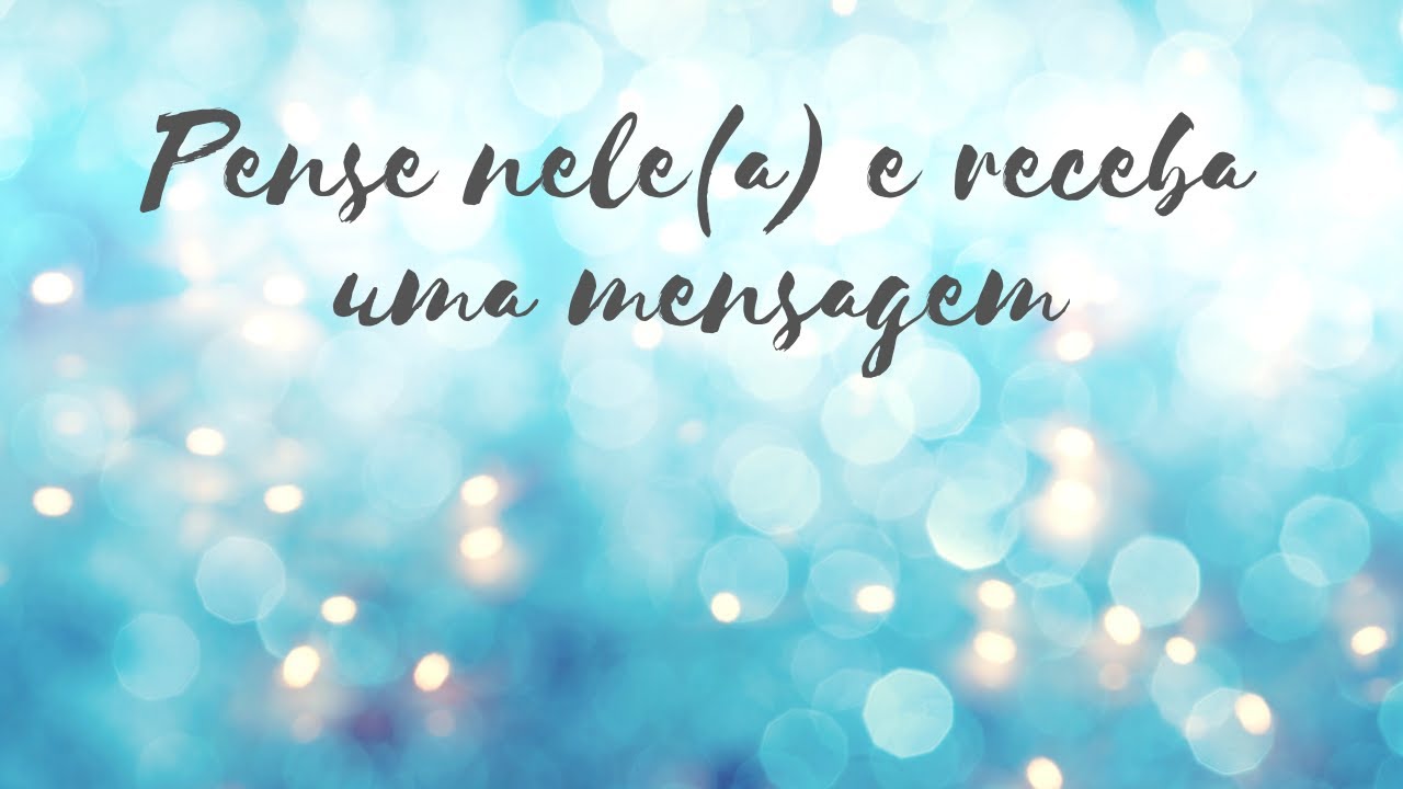 Pense nele(a) e receba uma mensagem!