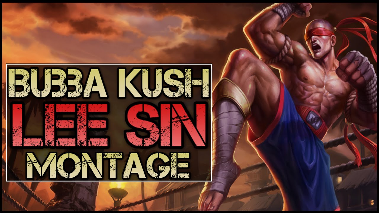 Bubba Kush Montage - Best Lee Sin Plays