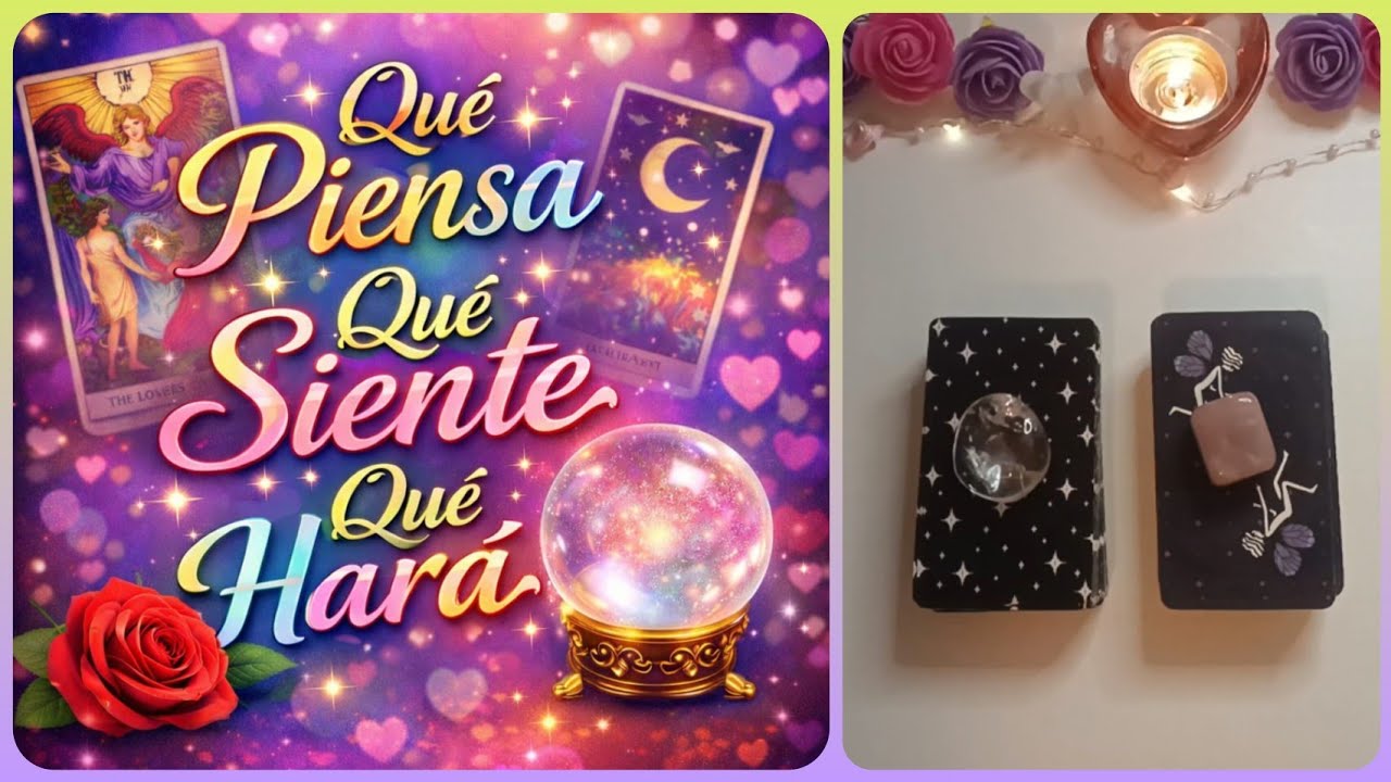 🔮❤¿Qué Piensa, Qué Siente y Qué Hará? | Tarot Interactivo de Amor
