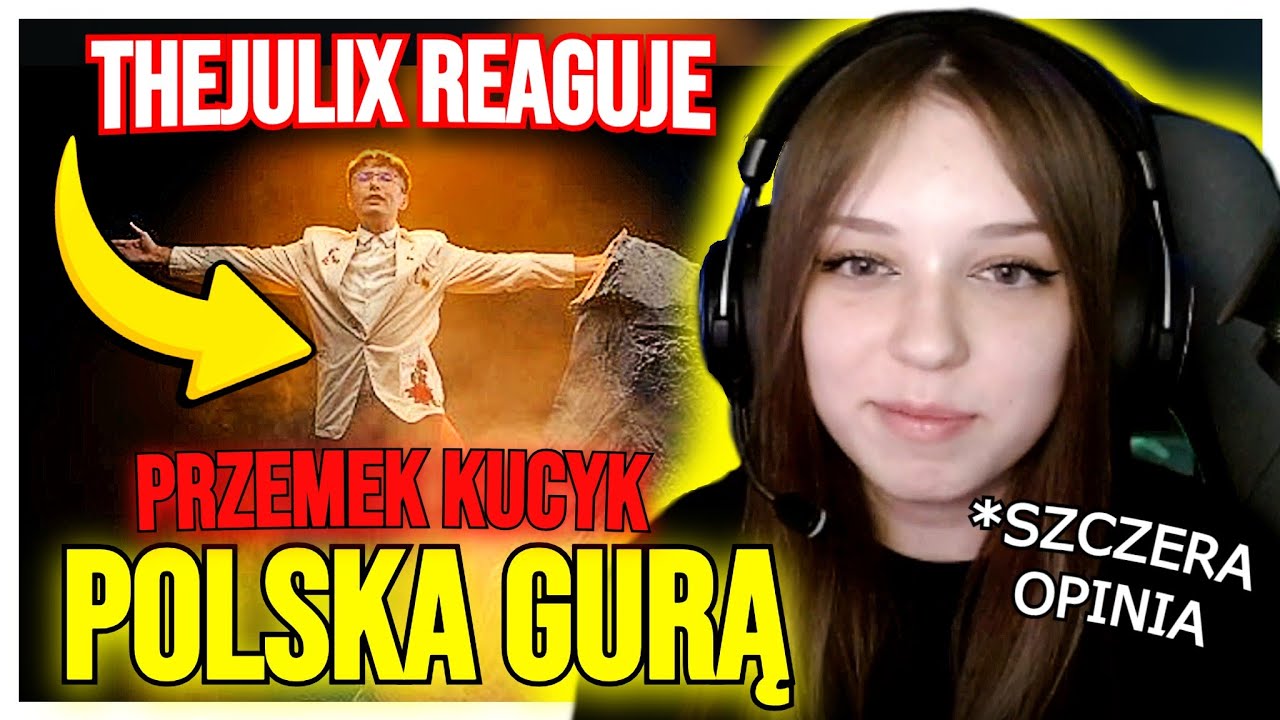 POLSKA GURĄ - PRZEMEK KUCYK THEJULIXXX REAGUJE