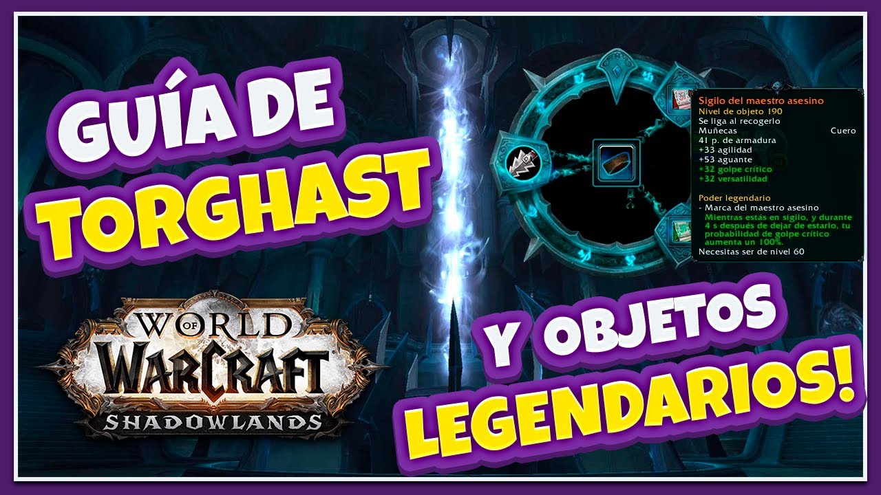 Guia Legendario y Torghast | ¡¡Como crear tu primer legendario!!