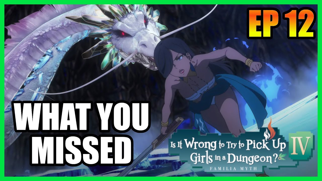 Straight Back Into the Action! - Cuts and Changes - DanMachi Season 4 - Episode 12