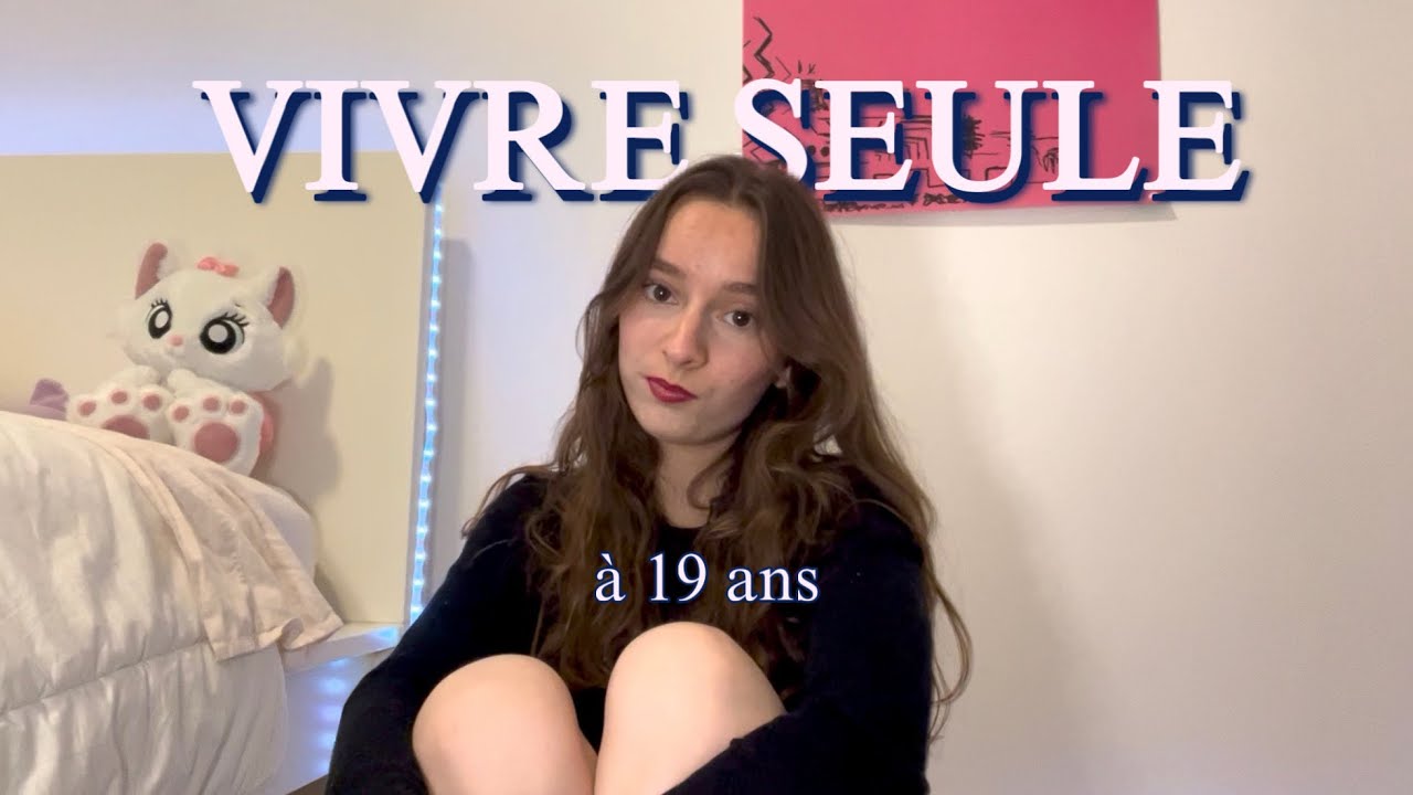 Vivre seule à 19 ans.