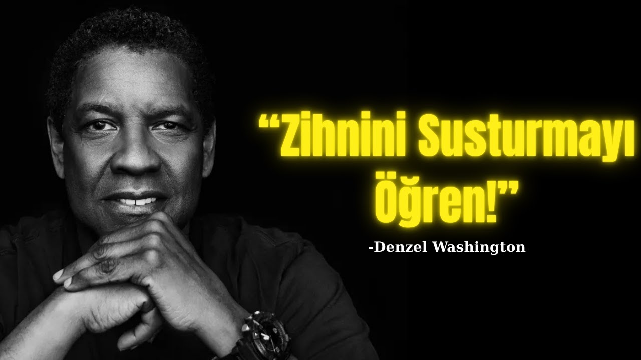 HER ZORLUKTA SAKİN KALABİLME SANATI | Denzel Washington