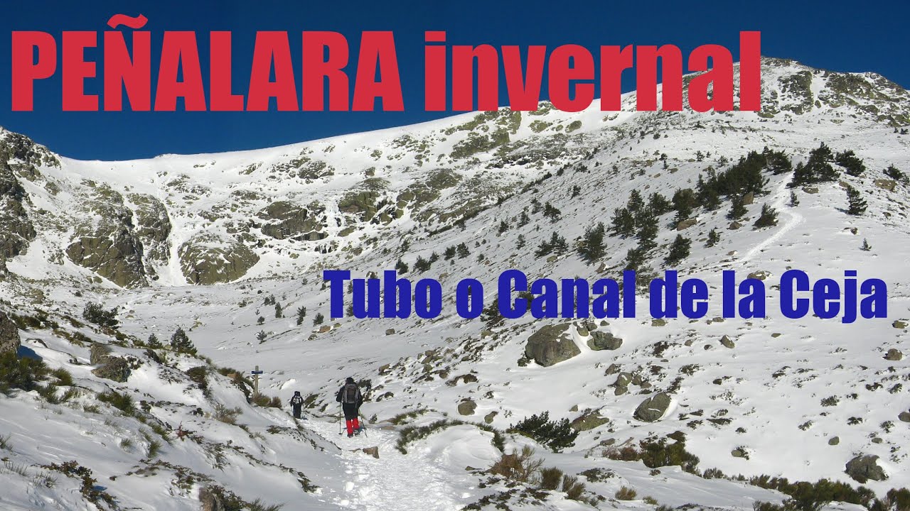 PEÑALARA INVERNAL POR LA CANAL DE LA CEJA | SIERRA DE GUADARRAMA-MADRID/SEGOVIA