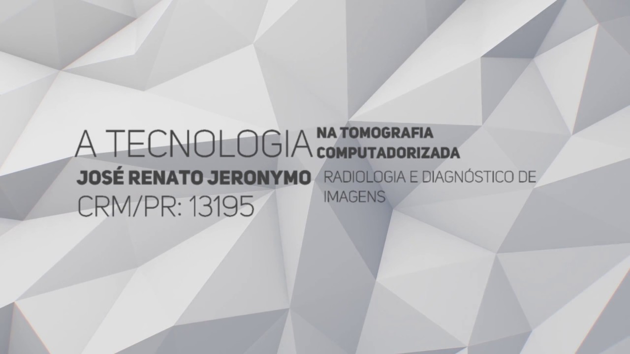 Dr  Jos&eacute; Renato Jeronymo-A tecnologia na Tomografia Computadorizada