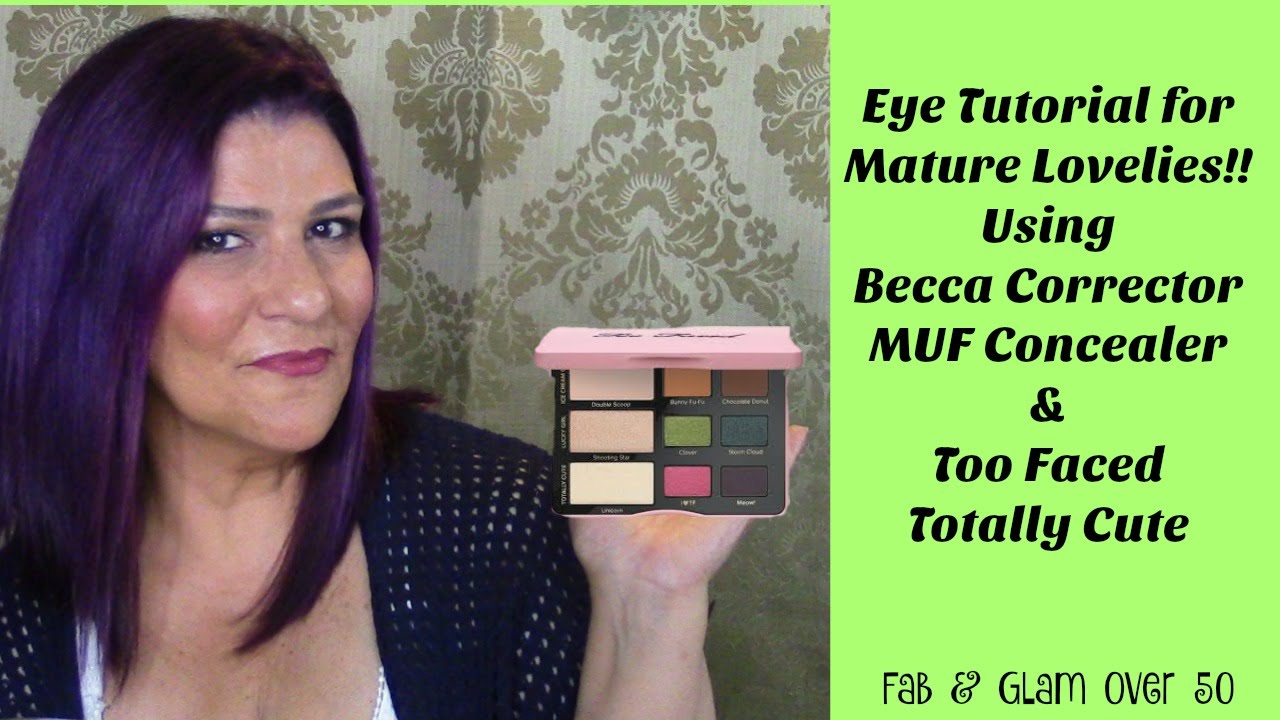 Eye Tutorial for Mature Lovelies! Using Color Corrector, Concealer, and Totally Cute by Too Faced