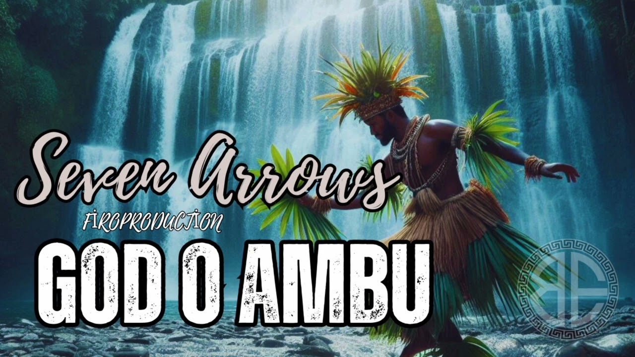 Seven Arrows | GOD O AMBU | 2025