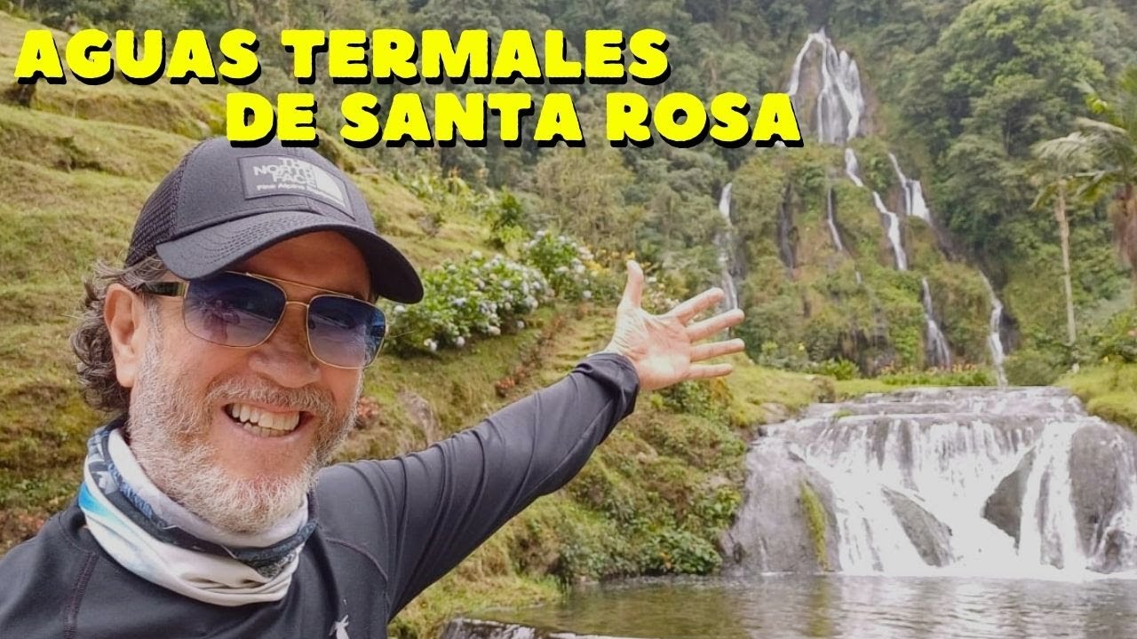 AGUAS TERMALES de SANTA ROSA_TODO LO QUE DEBES SABER