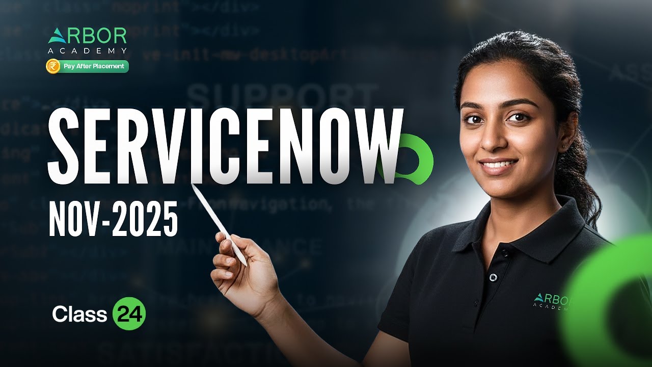 Class 24 l Service Now - Nov 2025 Batch l Abor Academy - Pay After Placement