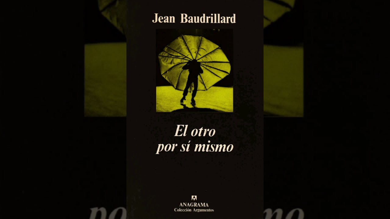El otro por sí mismo - Jean Baudrillard (Audiolibro)