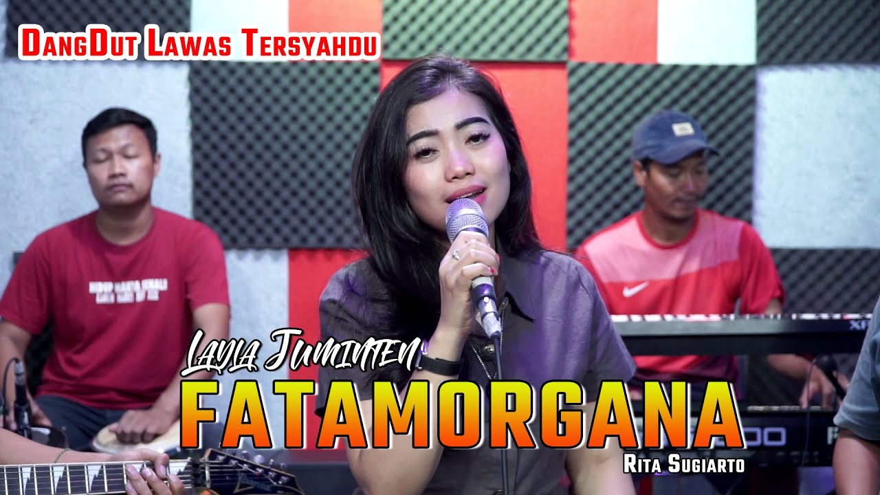 FATAMORGANA LAYLA JUMINTEN II DANGDUT LAWAS TERSYAHDU - LIVE STUDIO COVER NEW SAUR SEPUH MUSIC