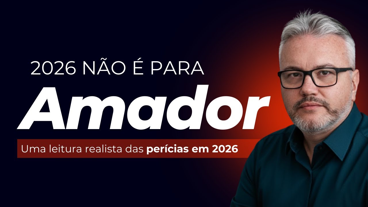 Perícias em 2026: o que mudou, o que vai apertar e quem vai ficar para trás