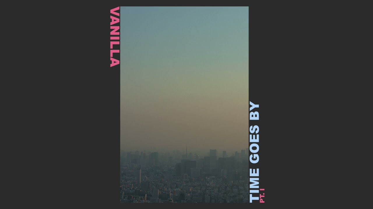 Vanilla - Time Goes By Pt. I (Full Album)