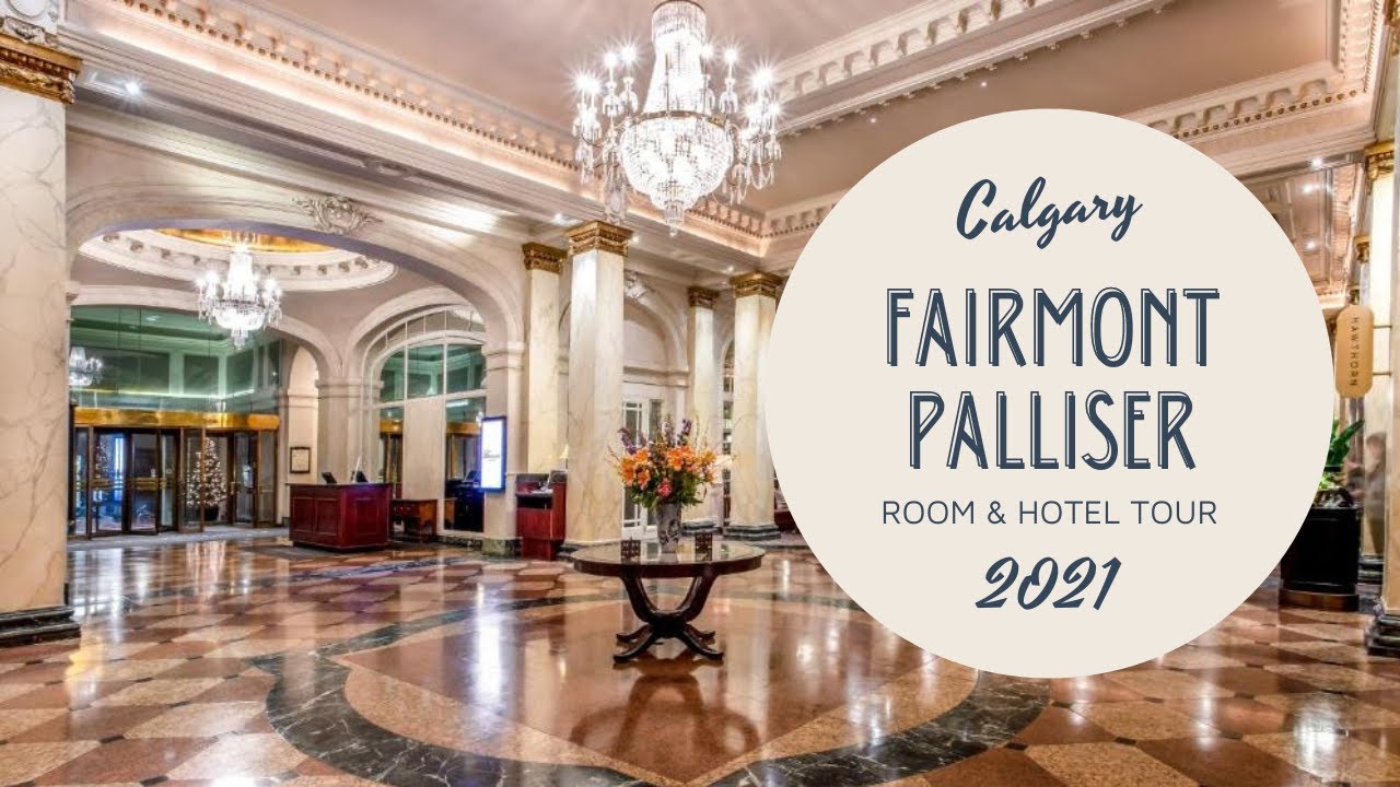 Fairmont Palliser Calgary | Hotel & Room Tour | Downtown Calgary | Hawthorn Brunch | Cost Details