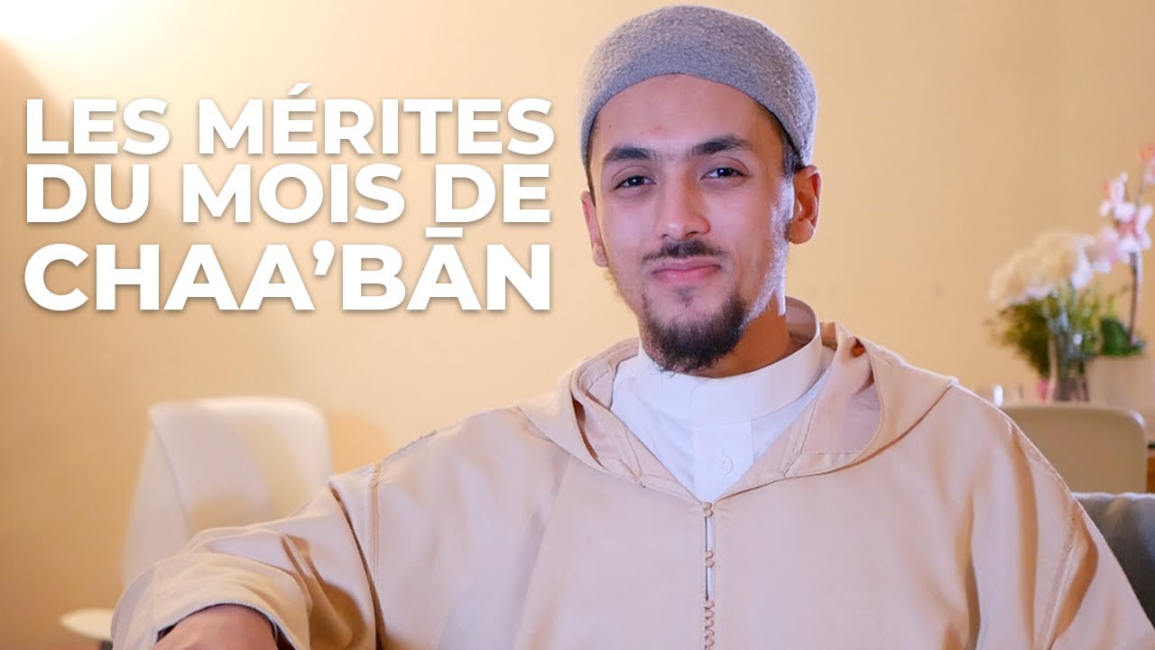Les mérites du mois de Chaa'bān