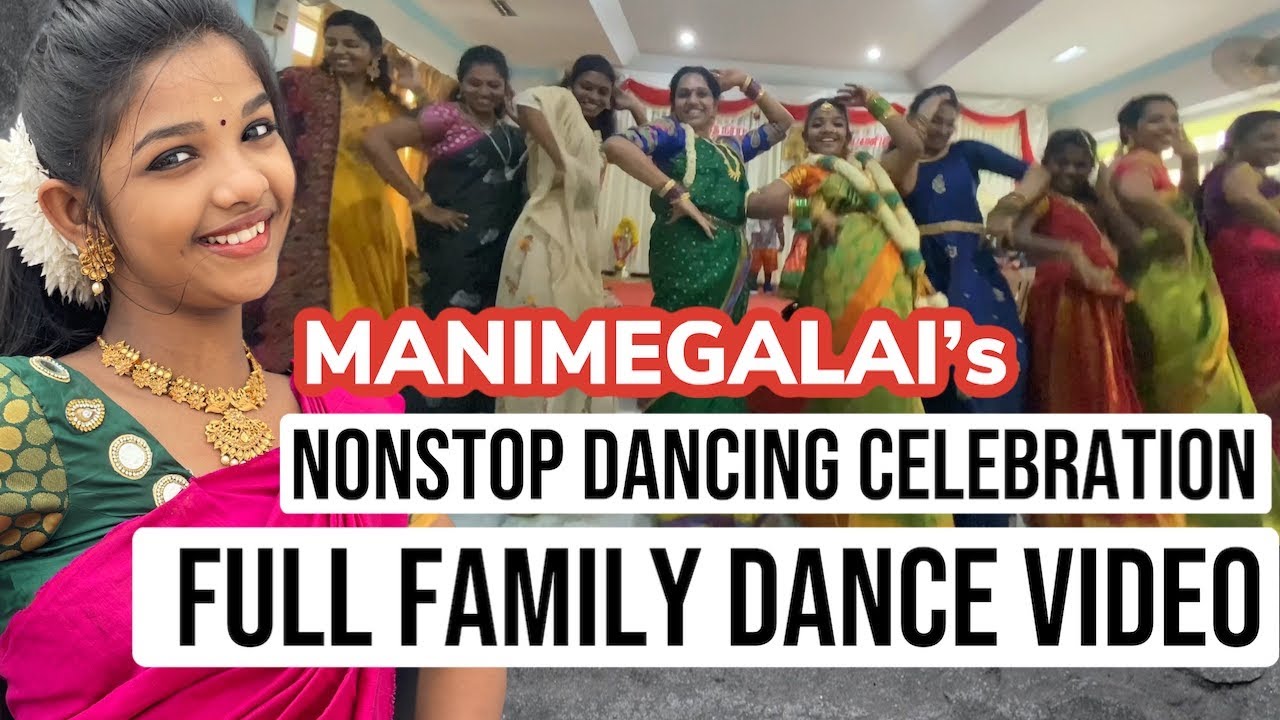 MANIMEGALAI  NONSTOP DANCING CELEBRATION  - FULL FAMILY DANCE  ON PUBERTY FUNCTION