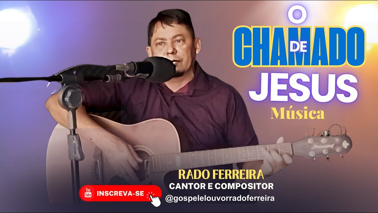 RADO FERREIRA - O chamado de Jesus. ( Louvor Gospel )