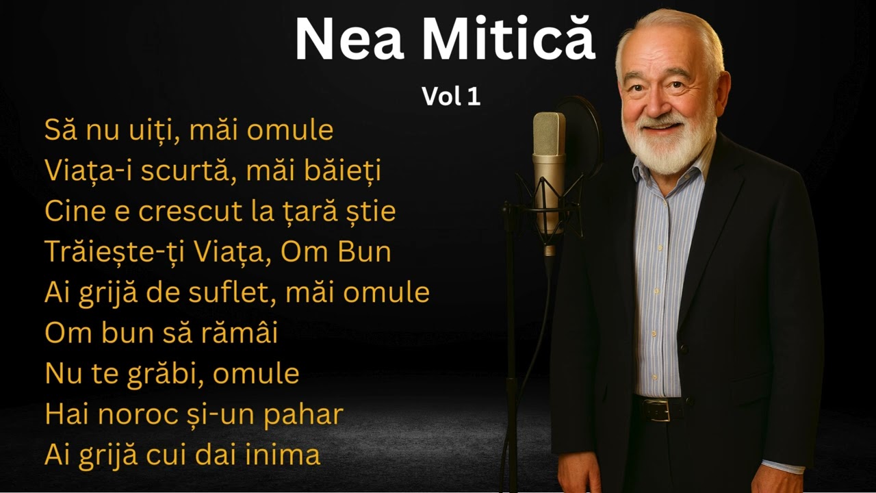 Nea Mitică – Vol. 1 | Cântece cu suflet, viață și învățătură românească