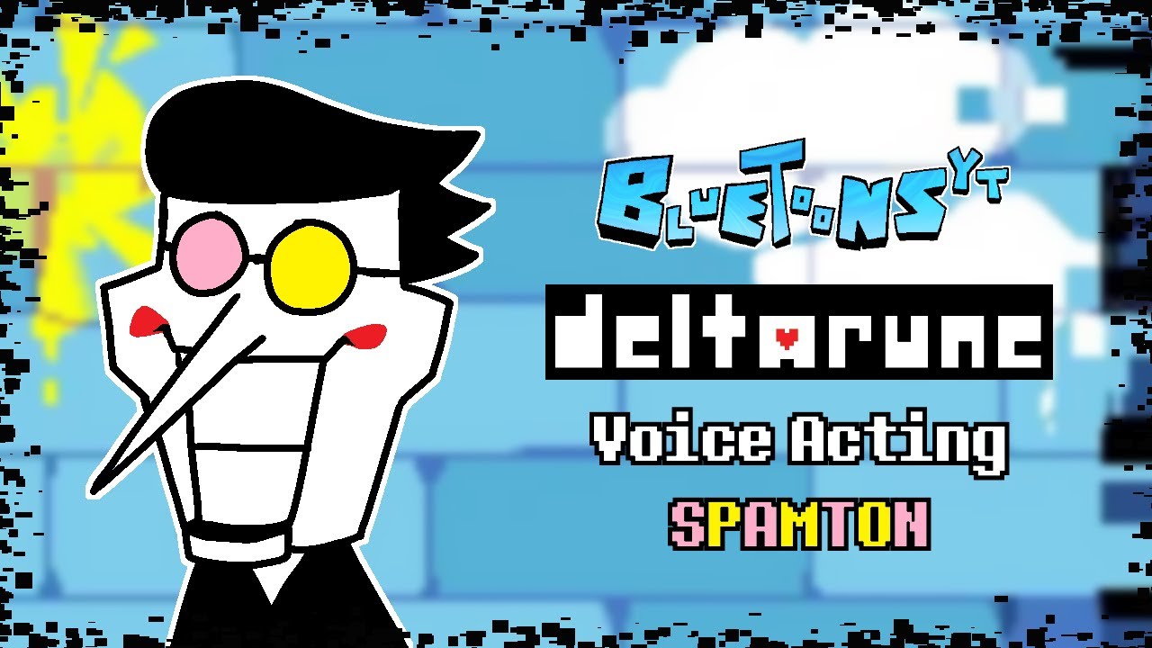 BTYT: Spamton Voice Acting | PART 1