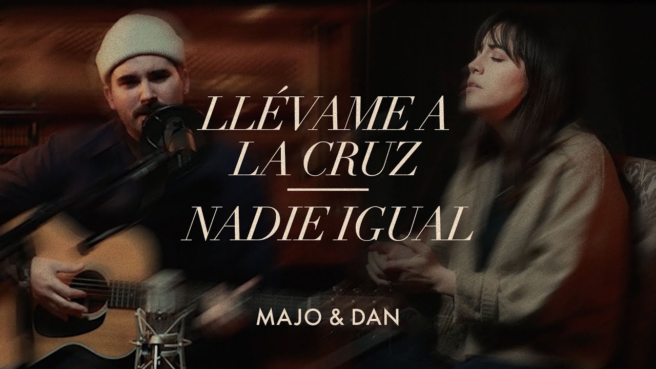 Majo Y Dan | Llévame A La Cruz / Nadie Igual | Tiempo De Esencia (En Vivo)