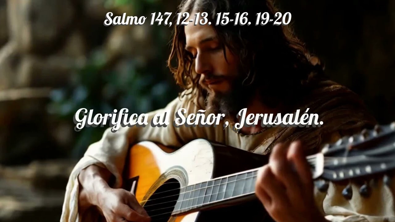 Salmo 147 Glorifica al Señor, Jerusalén