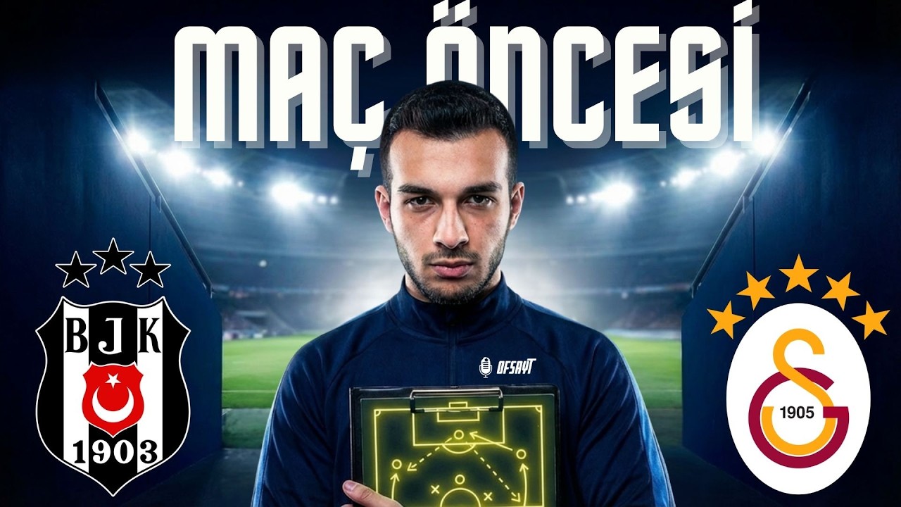 ŞAMPİYONLUK YARIŞINDA SON DÜZLÜK BEŞİKTAŞ-GALATASARAY MAÇI ÖNCESİ