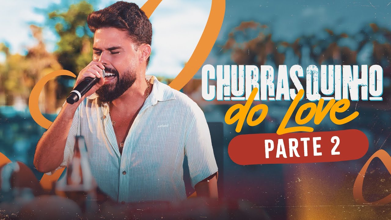 Churrasquinho do Love | Parte 2