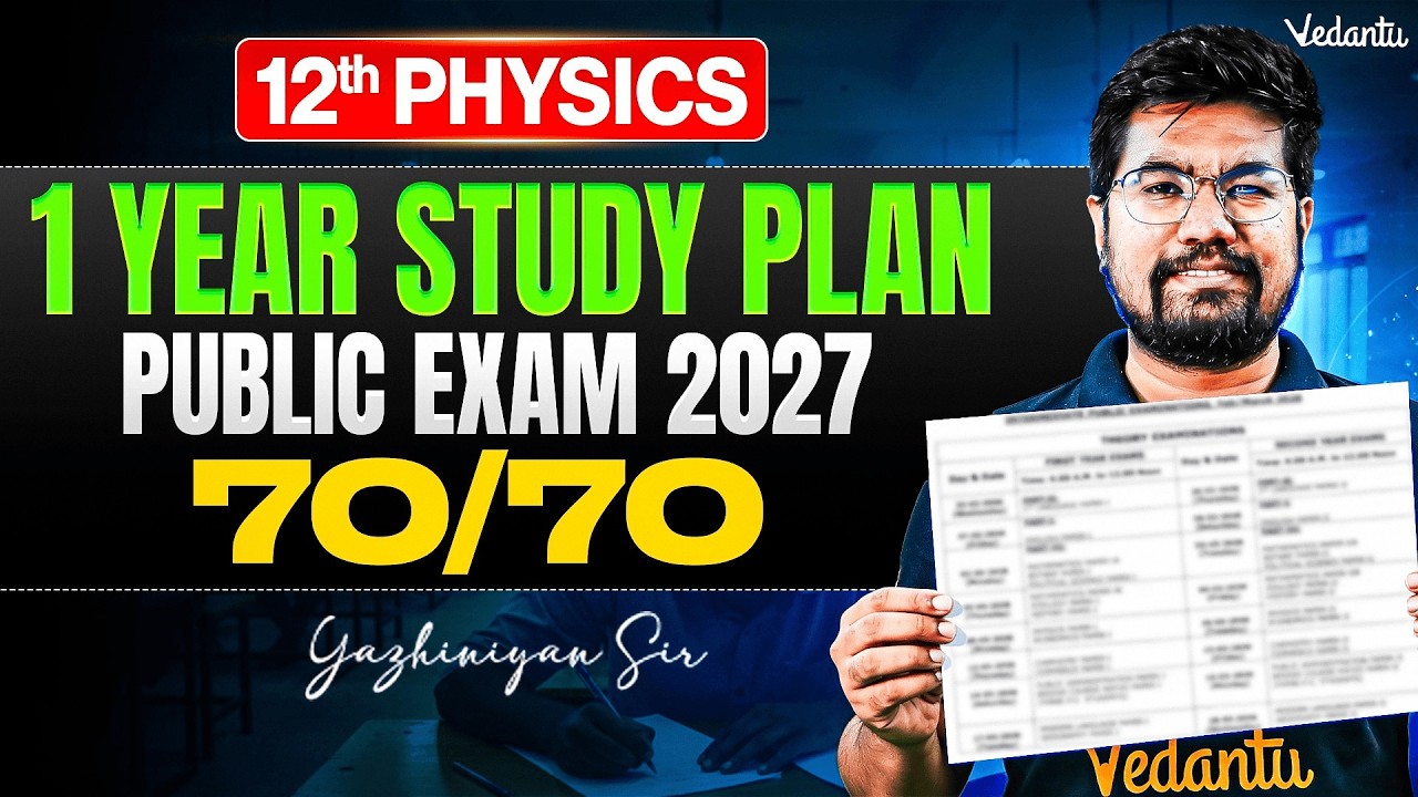 12th Physics 1 Year Study Plan to Get 70/70 | Public Exam 2027 | Schedule & Time Table ft Yazhiniyan