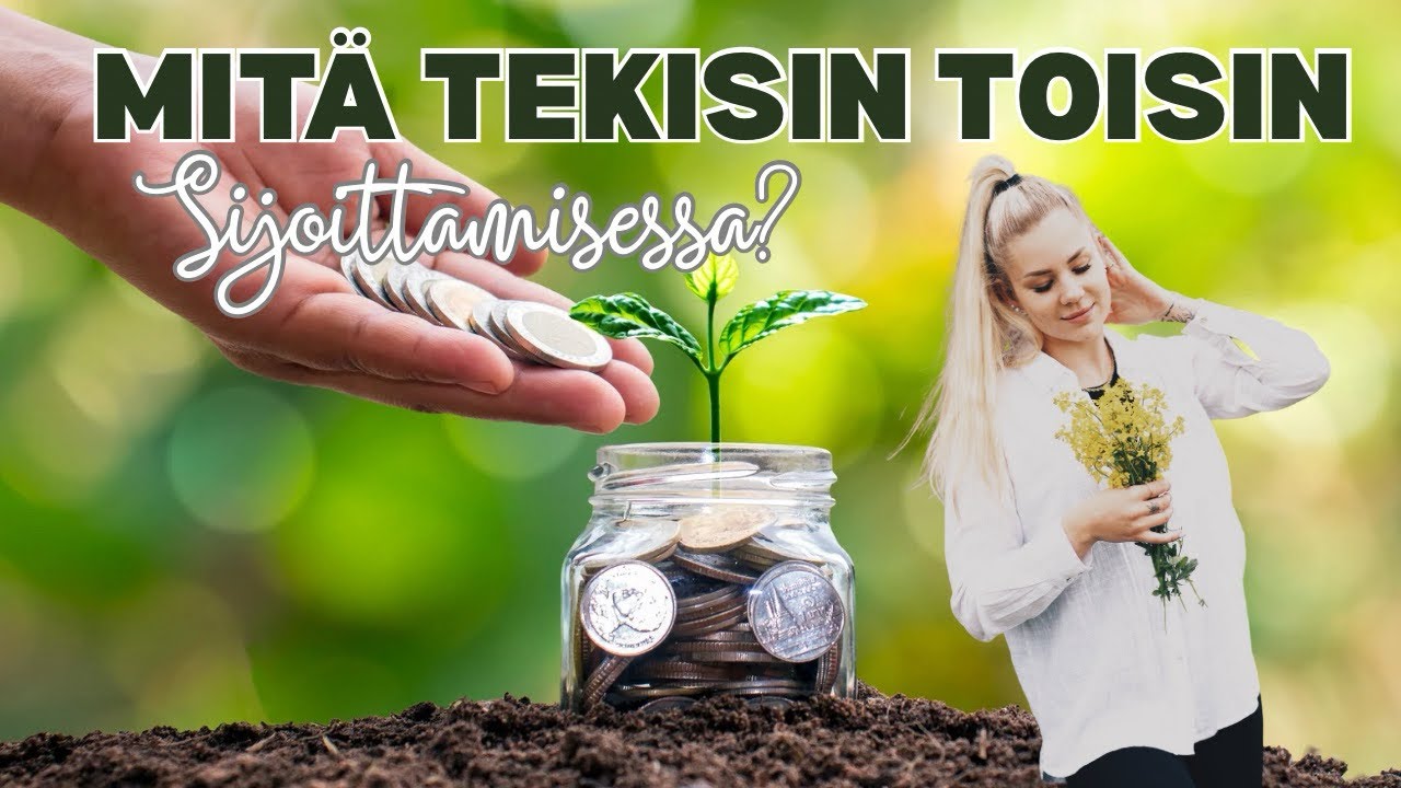 Aloittelijan virheet 😳 N&auml;in tekisin toisin sijoittaessa rahastoihin! 💰